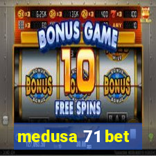 medusa 71 bet